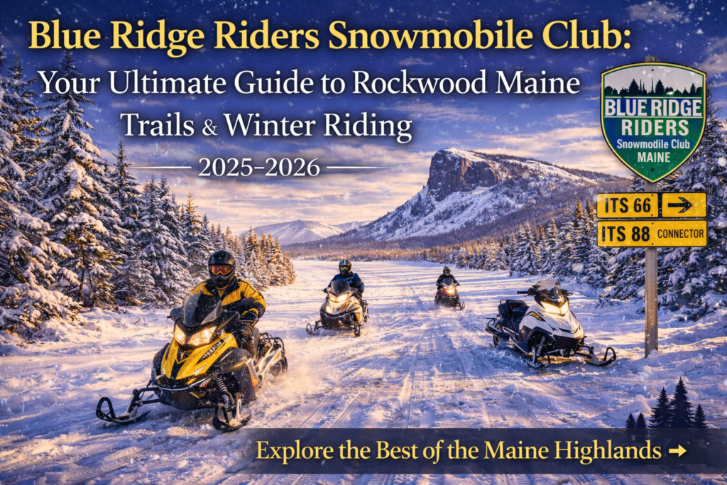 Snowmobiles riding on freshly groomed ITS 66 trail in Rockwood, Maine with Mount Kineo and Moosehead Lake in the background, promoting Blue Ridge Riders Snowmobile Club 2025–2026 winter season.