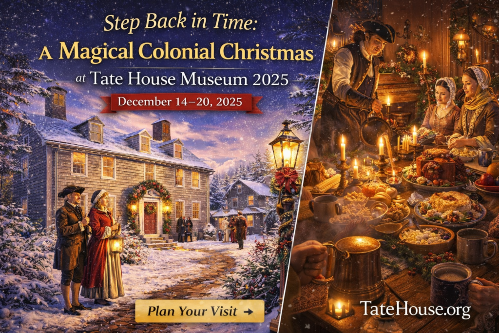 ate House Museum in Portland Maine decorated for a Colonial Christmas 2025 with snow-covered historic home, period reenactors, candlelit holiday dinner scene, and festive 18th-century decorations.
